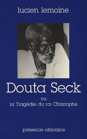 Douta Seck ou la tragédie du roi Christophe