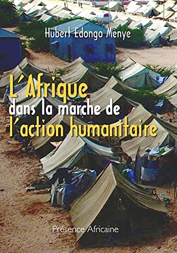 L'Afrique dans la marche de l'action humanitaire