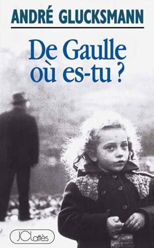 De Gaulle où es-tu?