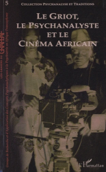Le griot, le psychanalyste et le cinéma africain