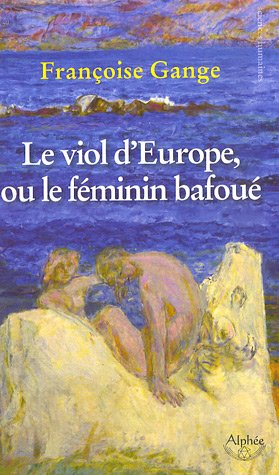 Le Viol d’Europe ou le féminin bafoué