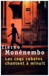 Les coqs cubains chantent à minuit