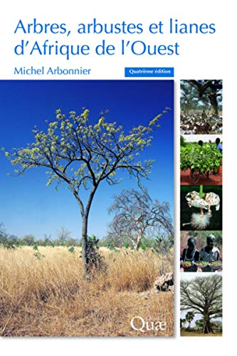Arbres, arbustes et lianes des zones sèches d'Afrique de l'Ouest