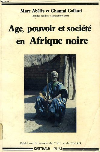 Âge, pouvoir et société en Afrique noire