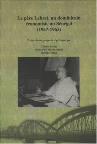Le père Lebret, un dominicain économiste au Sénégal (1957 - 1963)