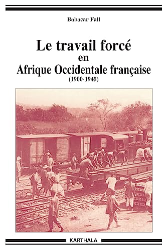 Travail force en Afrique occidentale française (1900-1946)