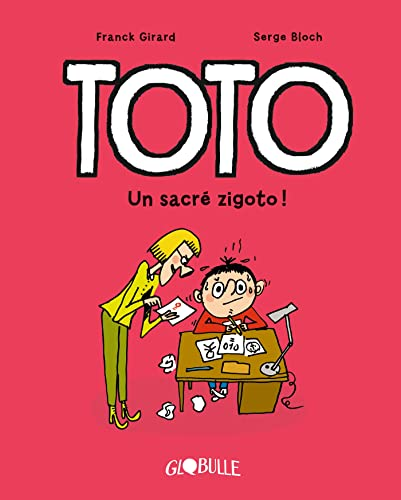 Toto - Un sacré zigoto ! Tome 04