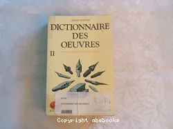 Dictionnaire des oeuvres - Tome 2