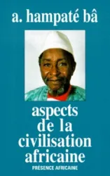 Aspects de la civilisation africaine (personne, culture, religion)