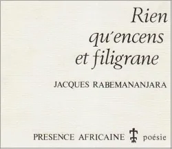 Rien qu'encens et filigrane