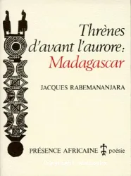 Thrènes d'avant l'aurore: Madagascar