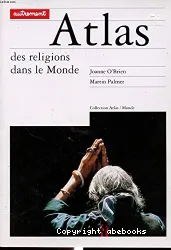 ATLAS DES RELIGIONS DANS LE MONDE