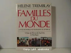 Familles du monde la vie de famille au tournant du 20e siècle tome 2, L'Asie de l'Est et du Sud-Est, le Pacifique