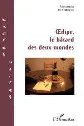 Oedipe, le bâtard des deux mondes