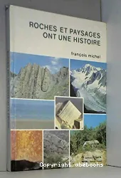 Roches et paysages Reflets de l'histoire de la Terre