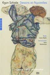 Egon schiele ; dessins et aquarelles 300 Illustrations Couleurs (Arts)