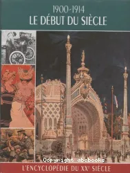 Le début du siècle 1900-1914