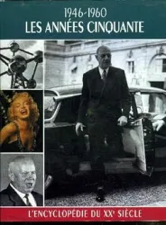 L'encyclopédie du XXè siècle: Les années cinquante:1946-1960