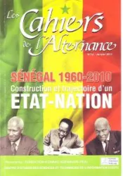 Sénégal 1960-2010: construction et trajectoire d'un Etat-nation lancement des nouveaux cahiers de l'alternance