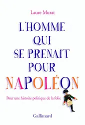 L'homme qui se prenait pour Napoléon