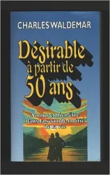 Désirable à partir de 50 ans