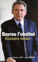 Bayrou l'obstiné