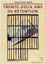 trente-deux ans de rétention