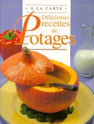 Délicieuses recettes de Potages