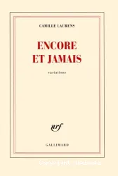 Encore et jamais - Variations