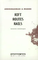 Rift, routes, rails. Variations romanesques