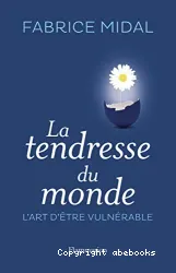 La tendresse du monde