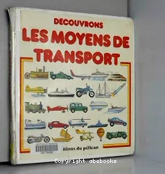 Découvrons tous les moyens de transport