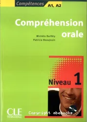 Compréhension orale - Niveau 1 avec 1 CD audio