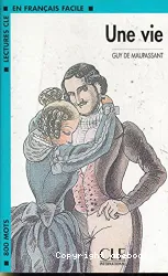 Vie (une) / Lectures CLE en français facile / 2 (700 à 1700 mots)