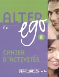 Alter ego 2 Méthode de français - Cahier d'exercices