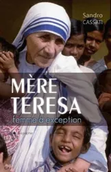 Mère Teresa - Femme d'exception