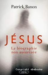Jésus - La biographie non autorisée