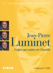 DVD N° 870 Jean-Pierre Luminet, L'enfant qui voulait voir l'invisible.