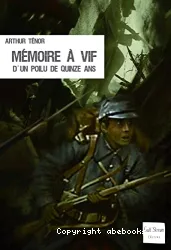 Mémoire à vif d'un Poilu de quinze ans