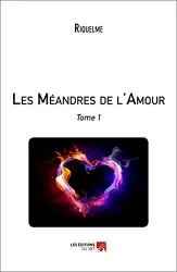 Les Méandres de l’amour - Tome 1