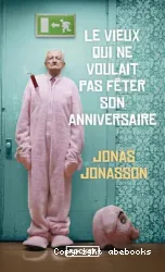 L e vieux qui ne voulait pas fêter son anniversaire