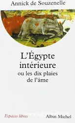 L'ÉGYPTE INTÉRIEURE OU LES DIX PLAIES DE L'ÂME