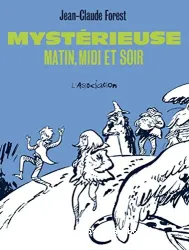 Mystérieuse, matin, midi et soir