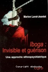 Iboga: invisible et guérison