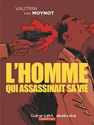 L'Homme qui assassinai sa vie