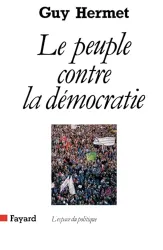 Le Peuple contre la démocratie