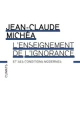 L' enseignement de l'ignorance et ses conditions modernes