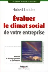 Évaluer le climat social de votre entreprise