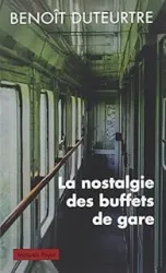 La nostalgie des buffets de gare