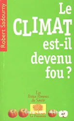 Le climat est-il devenu fou ?